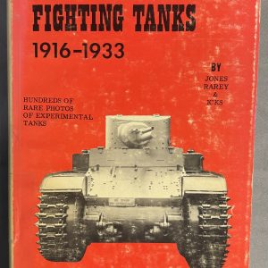 RARE EARLY ARMOR CLASSIC – THE FIGHTING TANKS 1916–1933 – VINTAGE MILITARY HISTORY