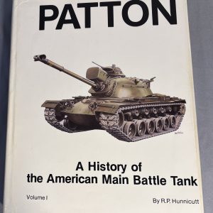 DEFINITIVE U.S. MAIN BATTLE TANK HISTORY – PATTON BY R. P. HUNNICUTT – EXCELLENT CONDITION